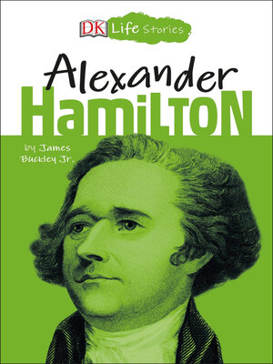 cover image of DK Life Stories Alexander Hamilton